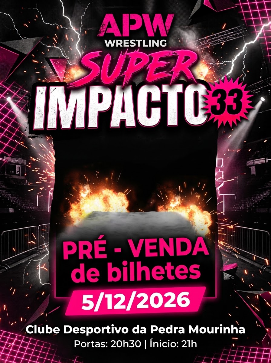APW SUPER IMPACTO 33 - Wrestling 5/12 - 21H Bilhete Geral